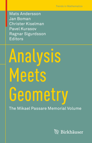 Analysis Meets Geometry: The Mikael Passare Memorial Volume