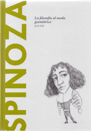 Spinoza. La filosofía al modo geométrico