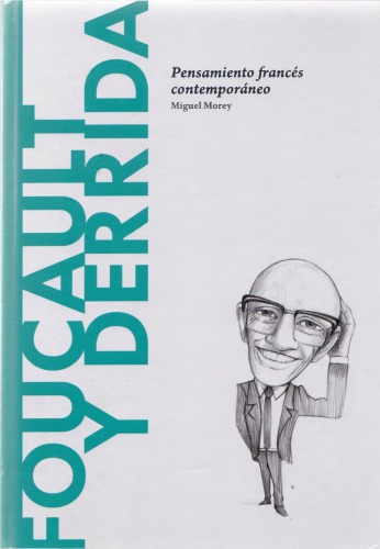 Foucault y Derrida. Pensamiento francés contemporáneo