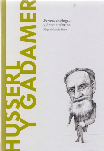 Husserl y Gadamer Fenomenología y hermeneútica