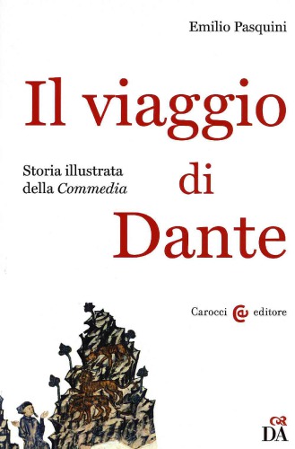 Il viaggio di Dante. Storia illustrata della Commedia
