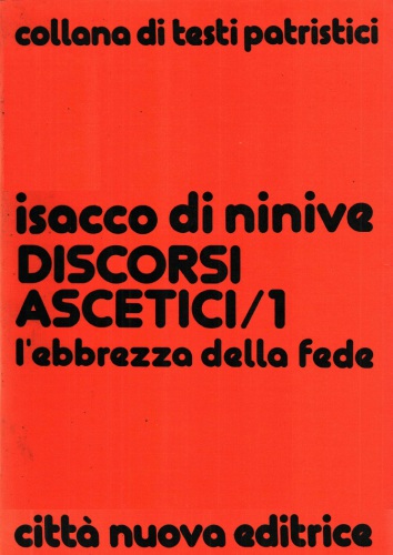 Discorsi ascetici. L’ebrezza della fede
