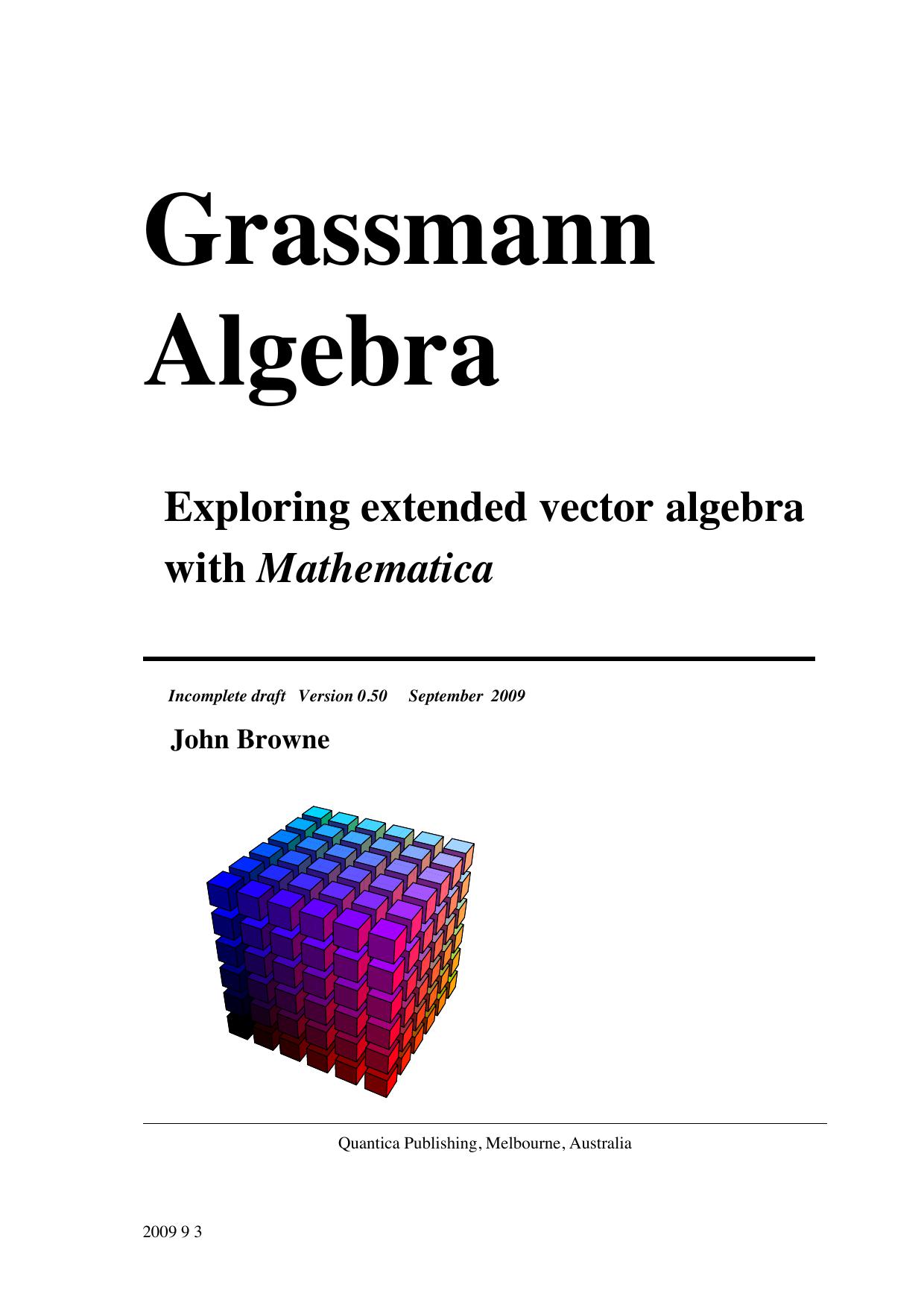 Grassmann Algebra. Exploring extended vector algebra with Mathematica