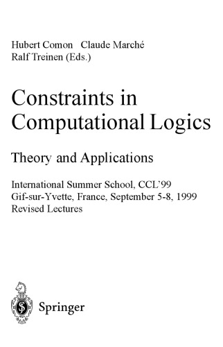 Constraints in Computational Logics. Theory and Applications CCL ’99