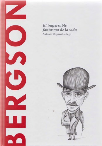 Bergson. El inaferrable fantasma de la vida