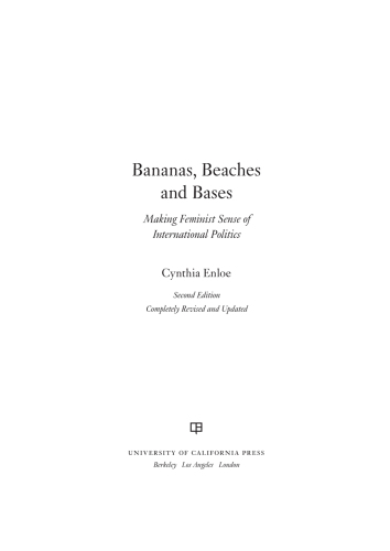 Bananas, Beaches and Bases: Making Feminist Sense of International Politics