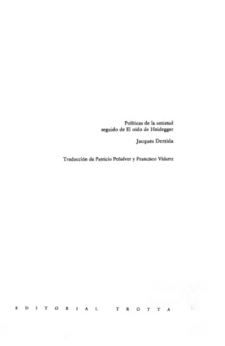 Politicas de la Amistad Seguido del Oido de Heidegger