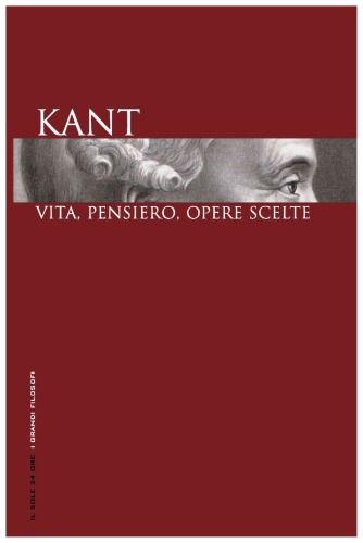 Kant. Vita e pensiero. Scritti di storia, politica e diritto