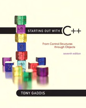 Starting Out with C++.  From Control Structures through Objects