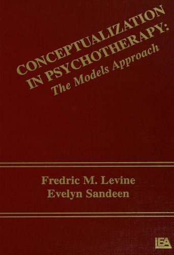 Conceptualization in Psychotherapy: The Models Approach