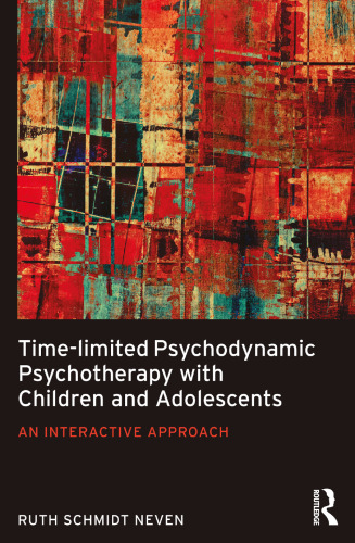 Time-limited Psychodynamic Psychotherapy with Children and Adolescents: An interactive approach