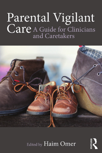 Parental Vigilant Care: A Guide for Clinicians and Caretakers
