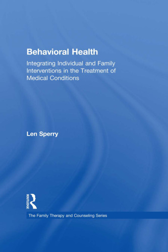 Behavioral Health: Integrating Individual and Family Interventions in the Treatment of Medical Conditions