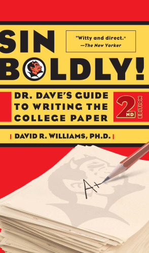 Sin Boldly!: Dr. Dave’s Guide To Writing The College Paper