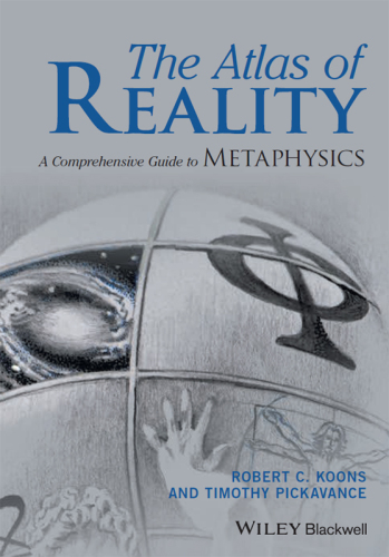 The Atlas of Reality: A Comprehensive Guide to Metaphysics