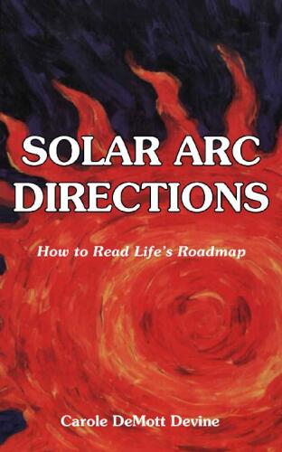 Solar Arc Directions: How to Read Life’s Roadmap