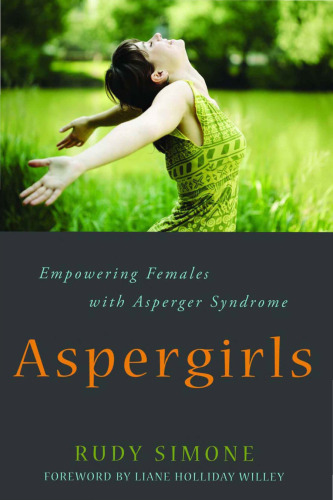 Aspergirls: Empowering Females with Asperger Syndrome