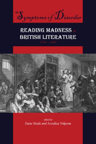 Symptoms of Disorder: Reading Madness in British Literature, 1744–1845