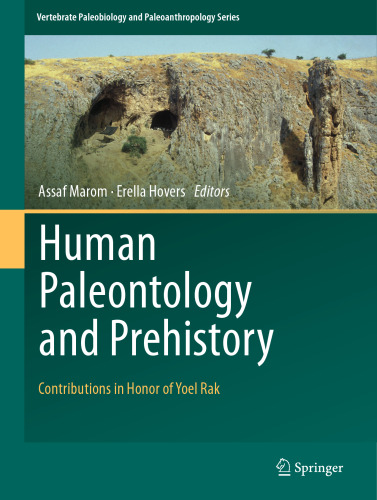 Human Paleontology and Prehistory: Contributions in Honor of Yoel Rak