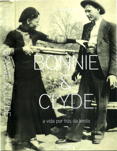 Bonnie e Clyde: a vida por trás da lenda