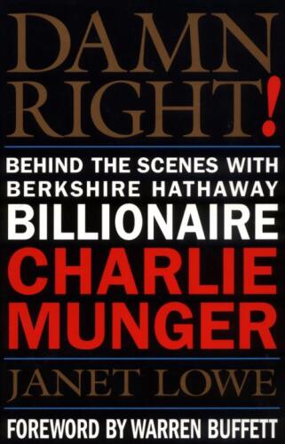 Damn Right: Behind the Scenes with Berkshire Hathaway Billionaire Charlie Munger