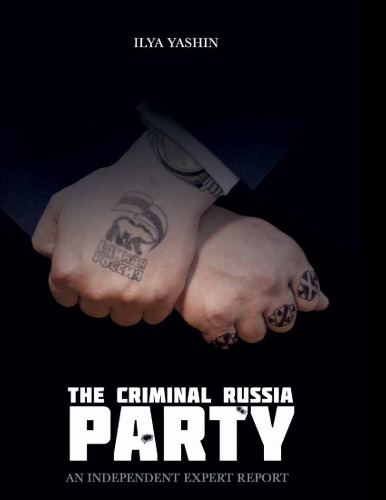The Criminal Russia party. An independent expert report