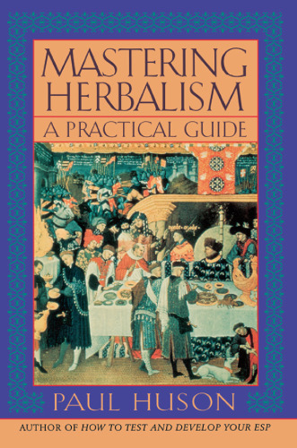 Mastering Herbalism: A Practical Guide