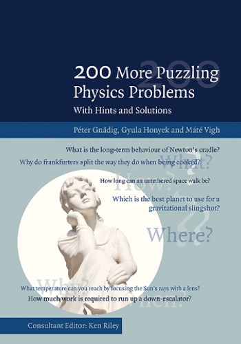 200 More Puzzling Physics Problems - With Hints and Solutions