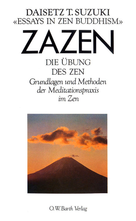 Zazen : die Übung des Zen ; Grundlagen und Methoden der Meditationspraxis im Zen