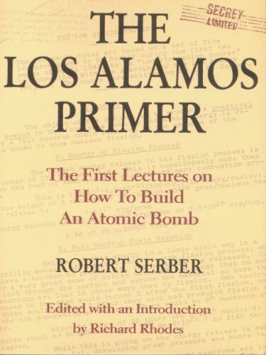 The Los Alamos Primer: The First Lectures on How To Build an  Atomic Bomb