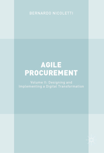 Agile Procurement: Volume II: Designing and Implementing a Digital Transformation