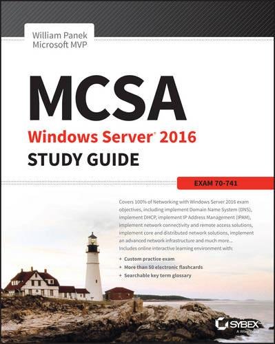 MCSA Windows Server 2016 Study Guide: Exam 70-741