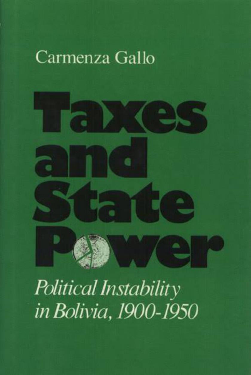 Taxes and state power: political instability in Bolivia, 1900-1950