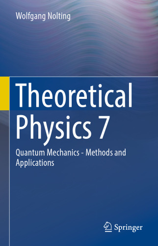 Quantum Mechanics - Methods and Applications