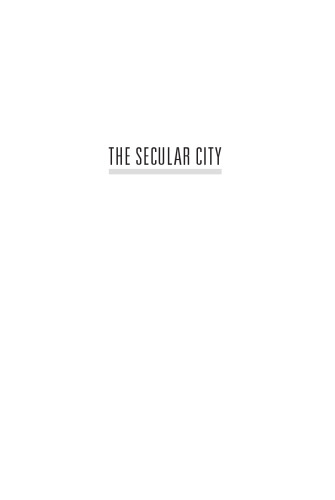 The Secular City: Secularization and Urbanization in Theological Perspective