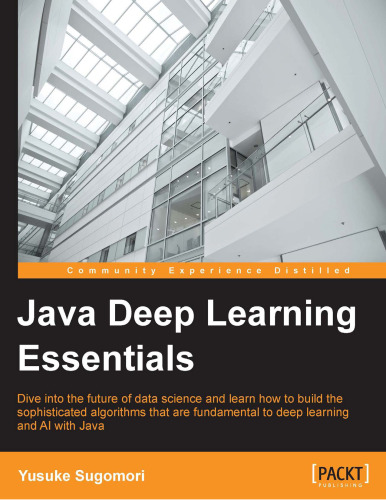 Java Deep Learning Essentials