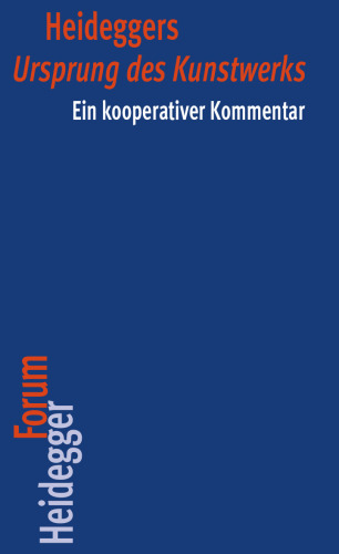 Heideggers Ursprung Des Kunstwerks: Ein Kooperativer Kommentar