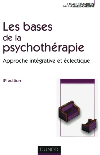Les bases de la psychothérapie : Approche intégrative et éclectique