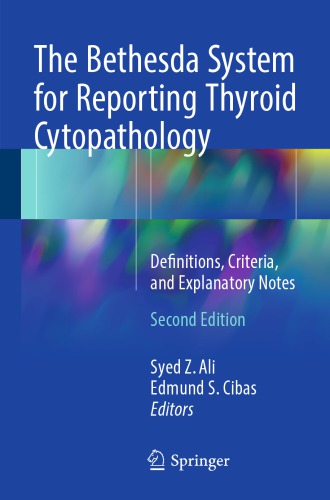 The Bethesda System for Reporting Thyroid Cytopathology: Definitions, Criteria, and Explanatory Notes