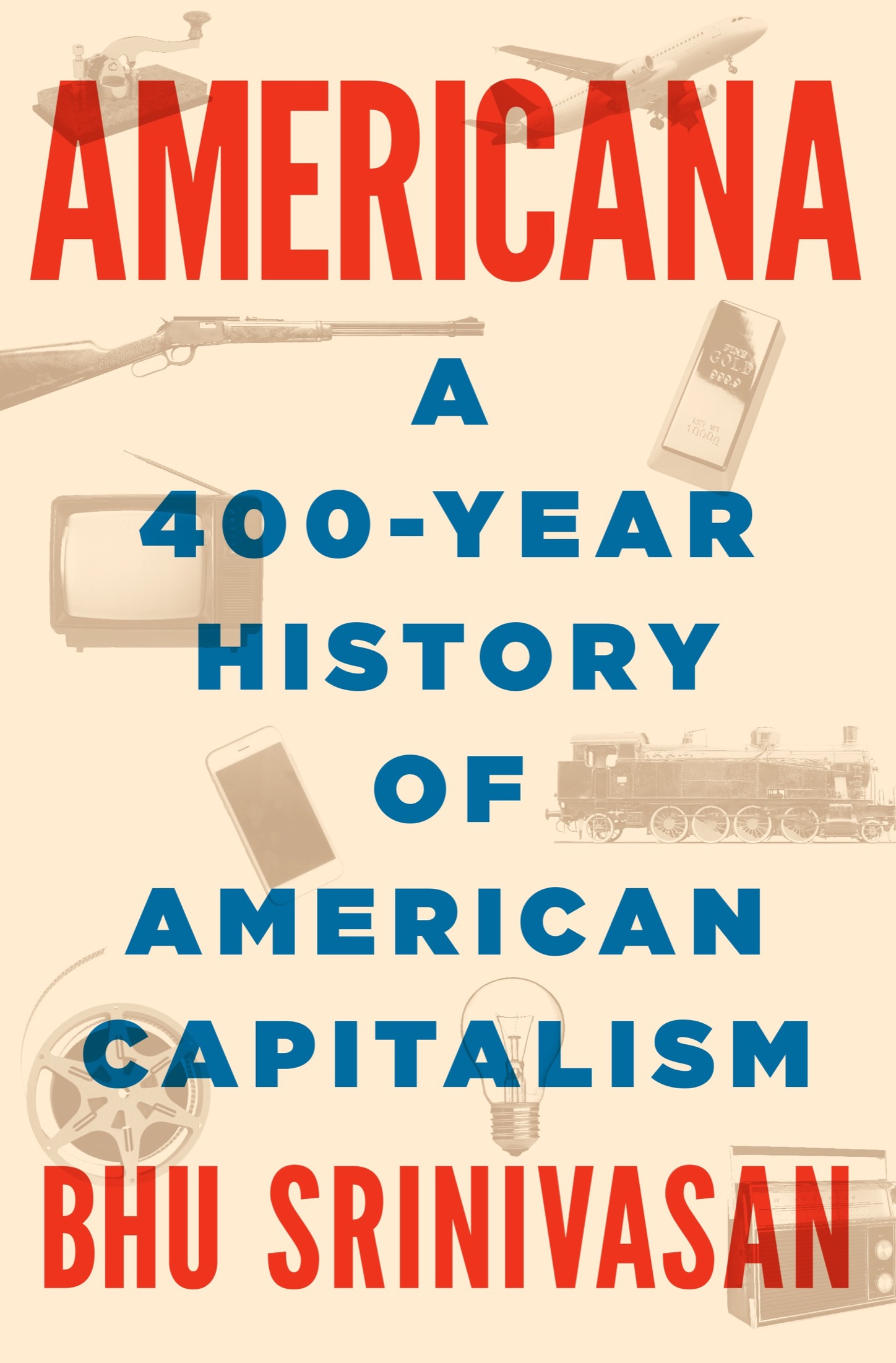 Americana : A 400-Year History of American Capitalism