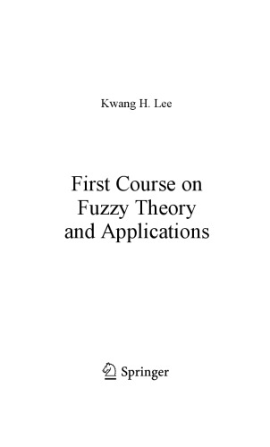 First Course on Fuzzy Theory and Applications