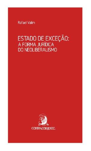 Estado de Exceção: a Forma Jurídica do Neoliberalismo