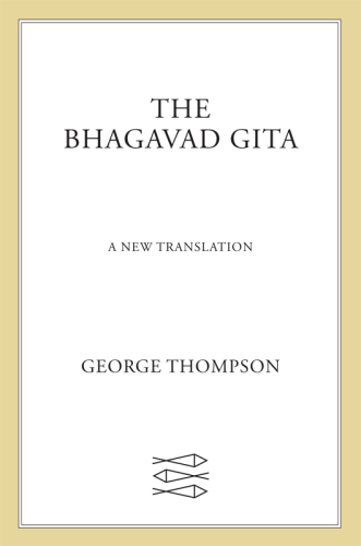The Bhagavad Gita: A New Translation