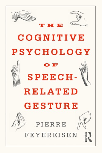 The cognitive psychology of speech-related gesture