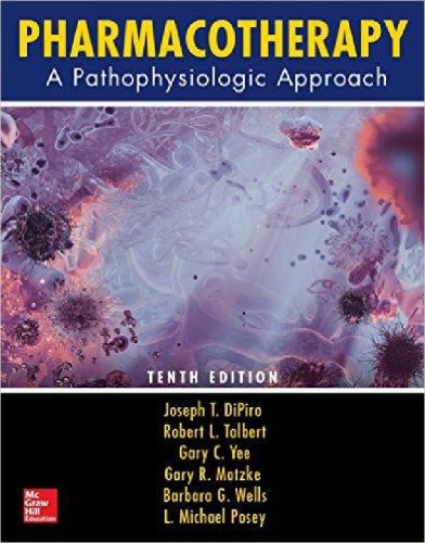 Pharmacotherapy: A Pathophysiologic Approach