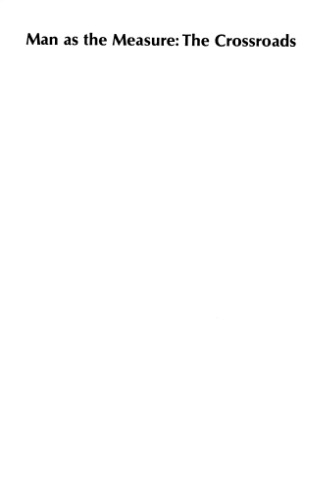 Man as the Measure: The Crossroads