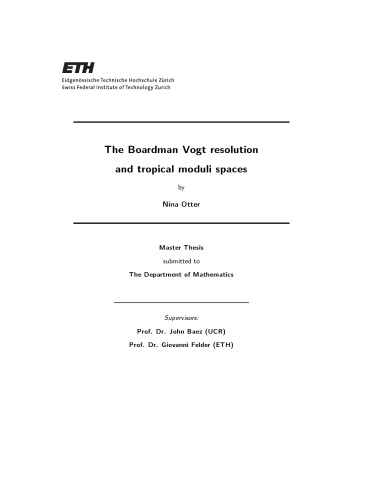 The Boardman Vogt resolution and tropical moduli spaces [master thesis]