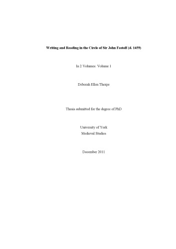 Writing and Reading in the Circle of Sir John Fastolf (d. 1459) [PhD thesis]