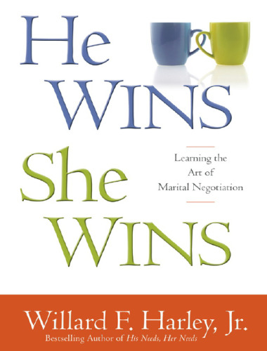 He wins, she wins : learning the art of marital negotiation