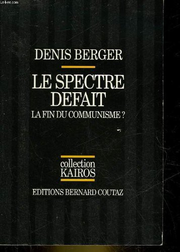 Le spectre défait - la fin du communisme